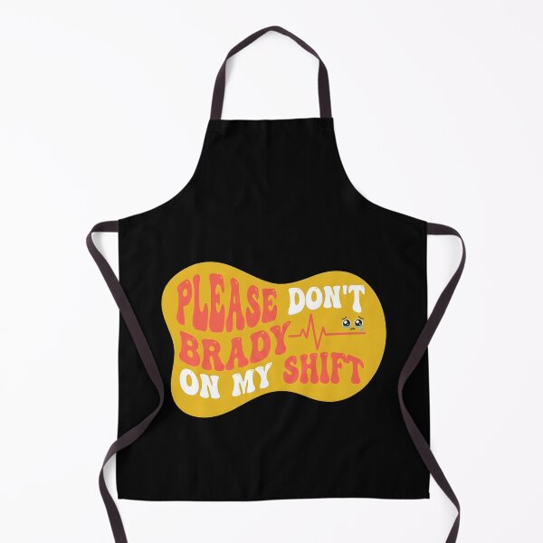 Item preview, Please don't brady on my shift | NICU Nurse designed and sold by SocialStaticz.