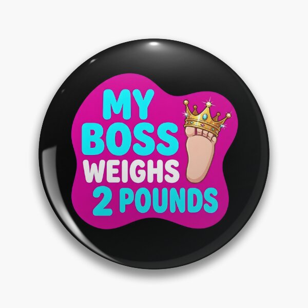 Item preview, My boss weighs 2 pounds | NICU Nurse designed and sold by SocialStaticz.
