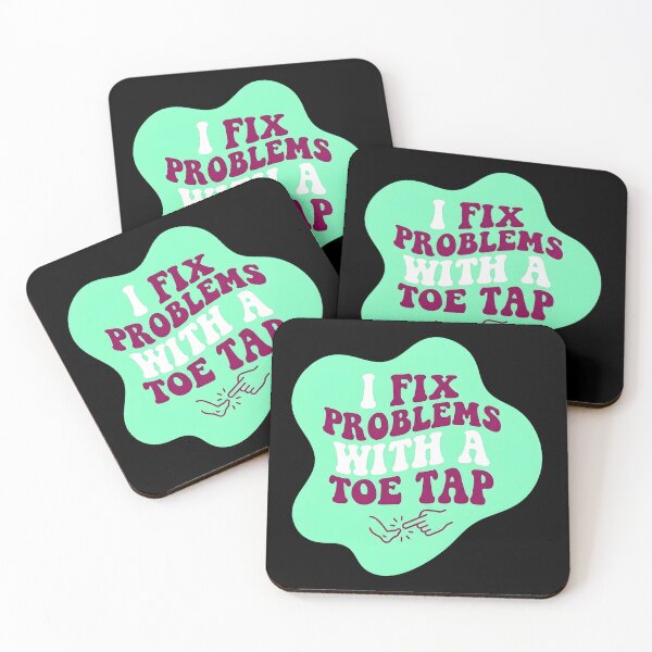 Item preview, I fix problems with a toe tap | NICU Nurse designed and sold by SocialStaticz.