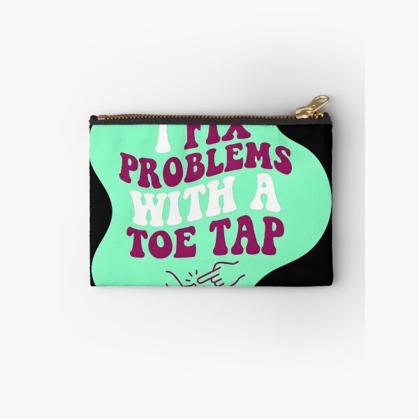 Item preview, I fix problems with a toe tap | NICU Nurse designed and sold by SocialStaticz.