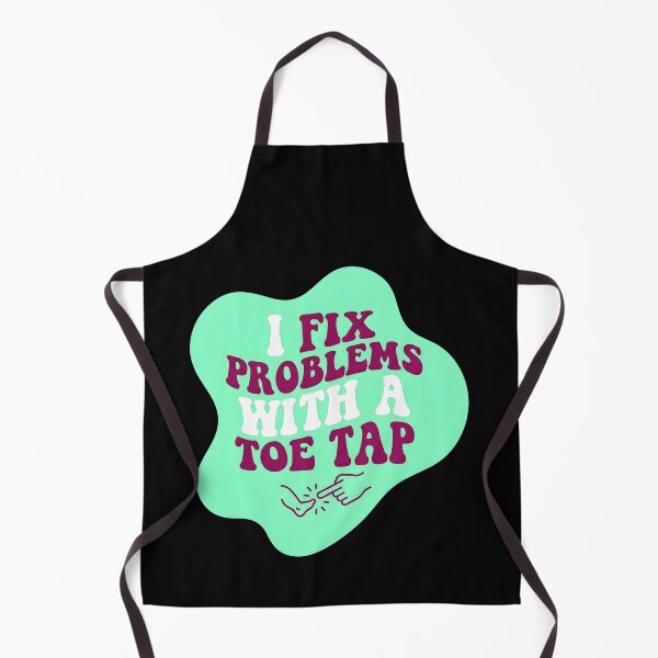 Item preview, I fix problems with a toe tap | NICU Nurse designed and sold by SocialStaticz.