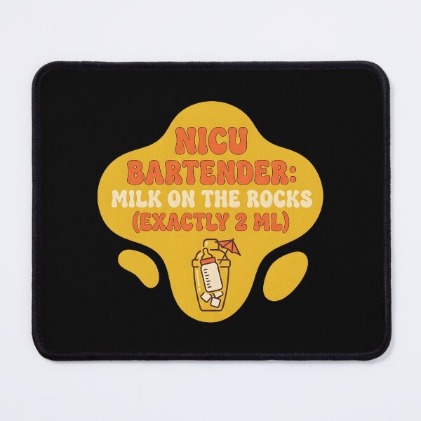 Item preview, Nicu bartender. Milk on the rocks exactly 2ml | NICU Nurse designed and sold by SocialStaticz.