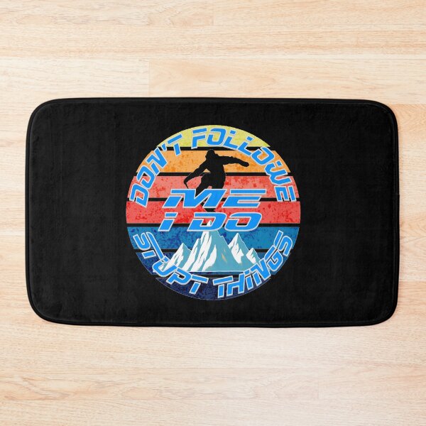 Item preview, Don't Follow Me I Do Stupid Things Snowboard  designed and sold by TheEndDesign.