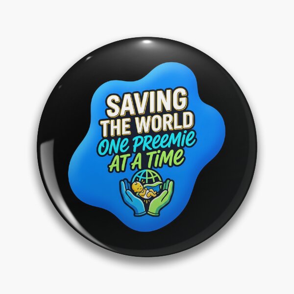 Item preview, Saving the world one preemie at a time | NICU Nurse designed and sold by SocialStaticz.