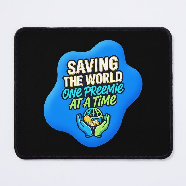 Item preview, Saving the world one preemie at a time | NICU Nurse designed and sold by SocialStaticz.