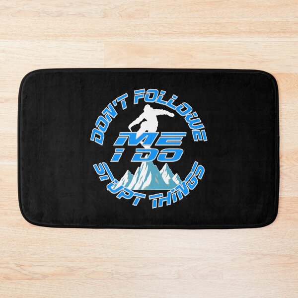 Item preview, Don't Follow Me I Do Stupid Things Snowboard  designed and sold by TheEndDesign.