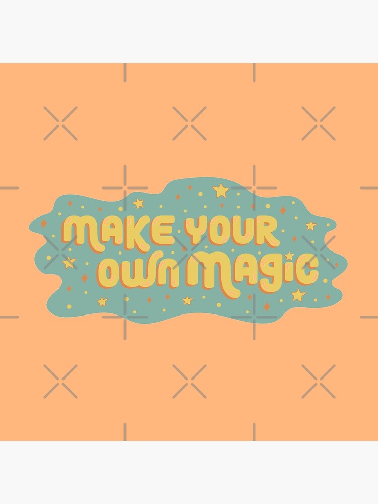 Make Your Own Magic by doodlebymeg