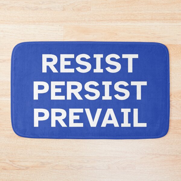 Item preview, Resist Persist Prevail (white text) designed and sold by mimsythe1st.