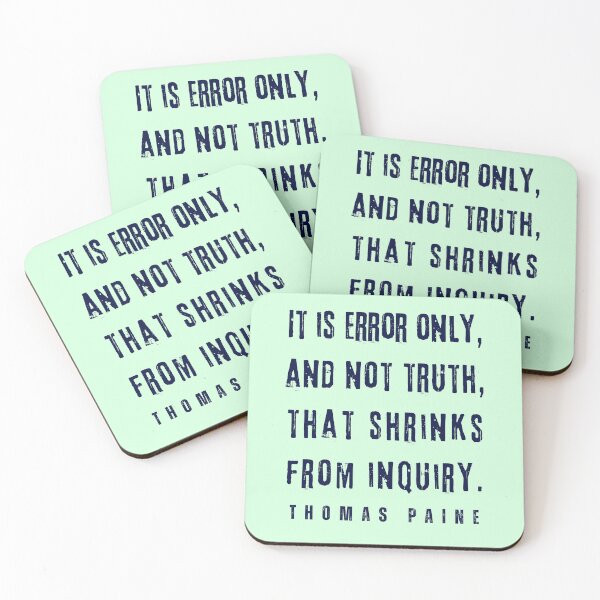 Item preview, Thomas Paine quote: It is error only, and not truth, that shrinks from inquiry. designed and sold by artbleed.