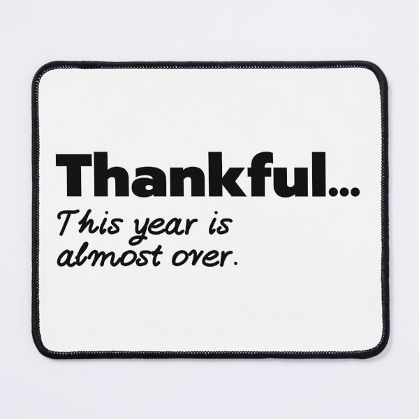 Item preview, Thankful Thanksgiving Holiday, Fall T-shirt, Thankful This Year Is Almost Over, Gift Idea,  thanksgiving 2020, fall holiday designed and sold by sirina2796.