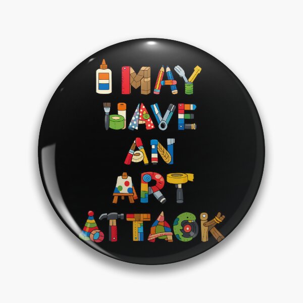 Item preview, I May Have An Art Attack household variant designed and sold by TeeTimeTreasure.