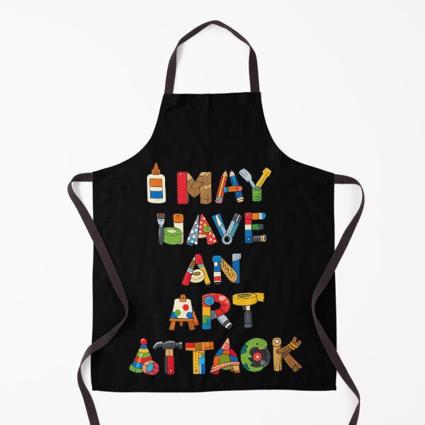Item preview, I May Have An Art Attack household variant designed and sold by TeeTimeTreasure.