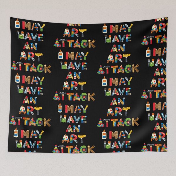 Item preview, I May Have An Art Attack household variant designed and sold by TeeTimeTreasure.