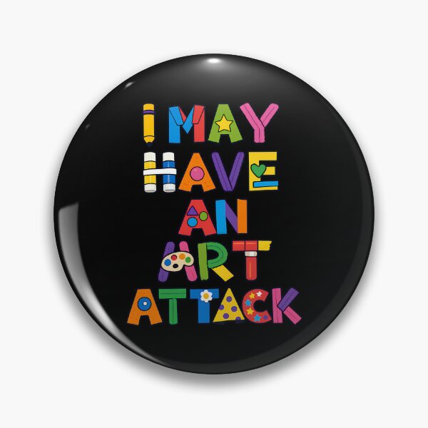 Item preview, I May Have An Art Attack Bright variant designed and sold by TeeTimeTreasure.