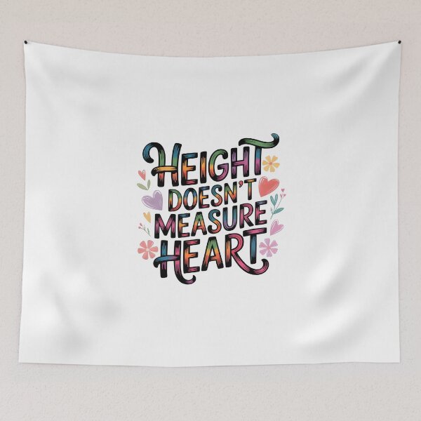 Item preview, Height doesn't measure heart designed and sold by nimmitrends.