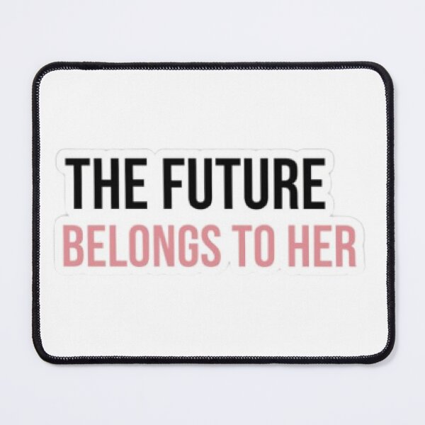 Item preview, THE FUTURE BELONGS TO HER - FEMINIST EMPOWERMENT designed and sold by Kuldeep575.