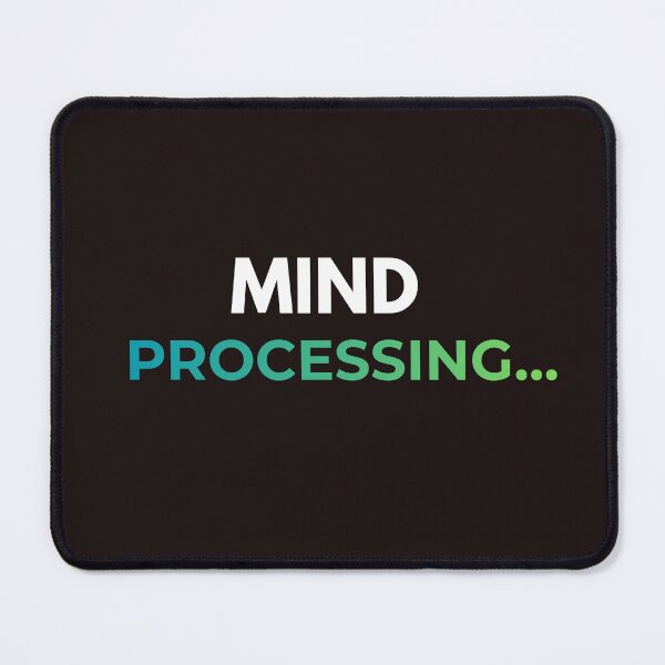 Item preview, Mind Processing – Funny Low Energy Quote designed and sold by lowenergyclubco.