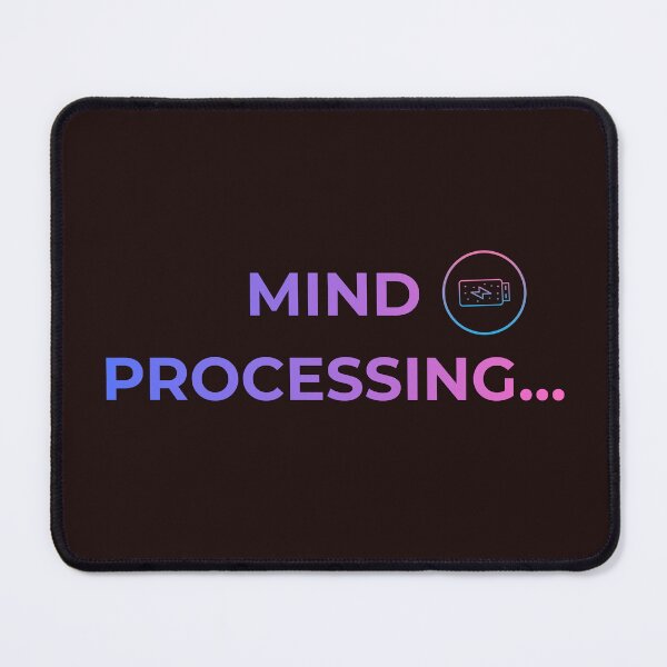 Item preview, Mind Processing – Brain Loading Humor Design designed and sold by lowenergyclubco.