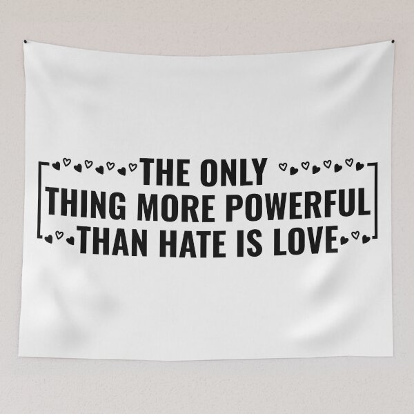 Item preview, The Only Thing More Powerful Than Hate Is Love – Inspirational Quote Graphic Tee & Gifts designed and sold by Teetreasure2.