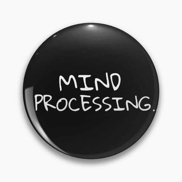 Item preview, Mind Processing – Relatable Overthinking Humor designed and sold by lowenergyclubco.
