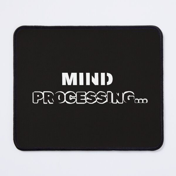 Item preview, Mind Processing – System Mode Minimal Quote designed and sold by lowenergyclubco.