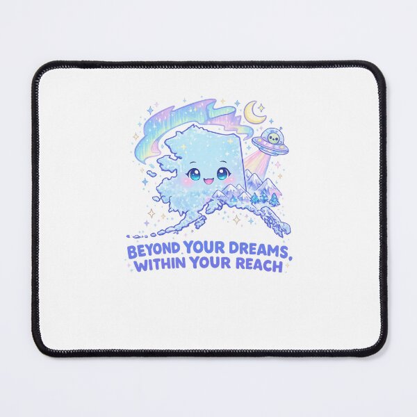 Item preview, Beyond Your Dreams Within Your Reach Cute Alaska State designed and sold by Places On Earth.
