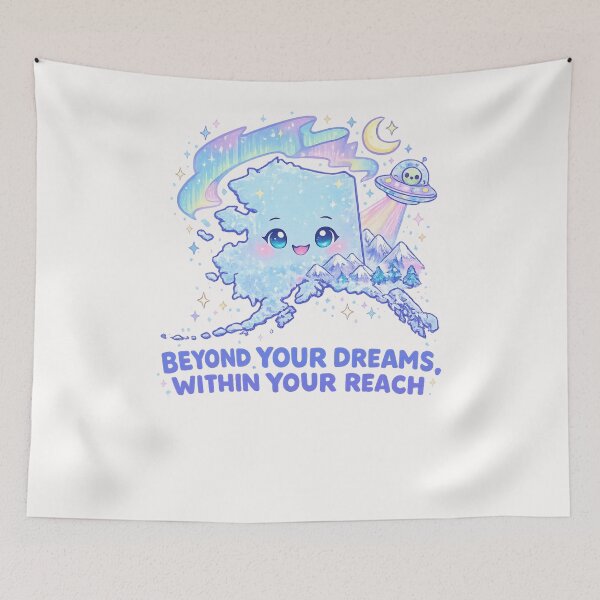 Item preview, Beyond Your Dreams Within Your Reach Cute Alaska State designed and sold by Places On Earth.