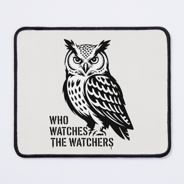 Item preview, OWL - WHO WATCHES THE WATCHERS designed and sold by 123ks.