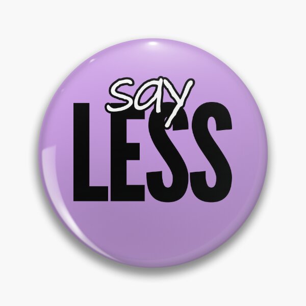 Item preview, Say Less Minimalist Streetwear Typography designed and sold by Teale-Studio.