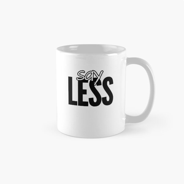 Item preview, Say Less Minimalist Streetwear Typography designed and sold by Teale-Studio.