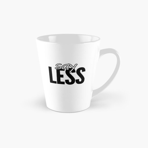 Item preview, Say Less Minimalist Streetwear Typography designed and sold by Teale-Studio.