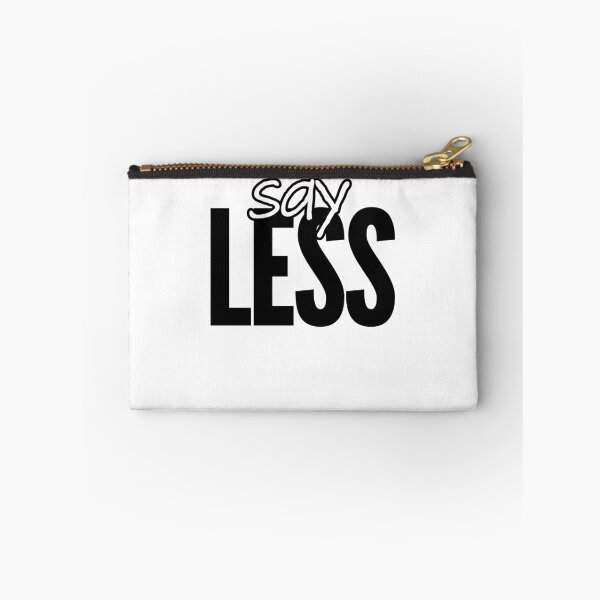 Item preview, Say Less Minimalist Streetwear Typography designed and sold by Teale-Studio.