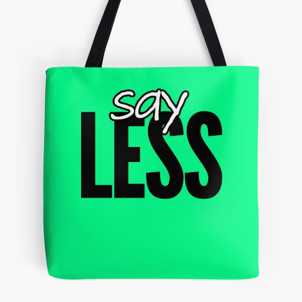 Item preview, Say Less Minimalist Streetwear Typography designed and sold by Teale-Studio.