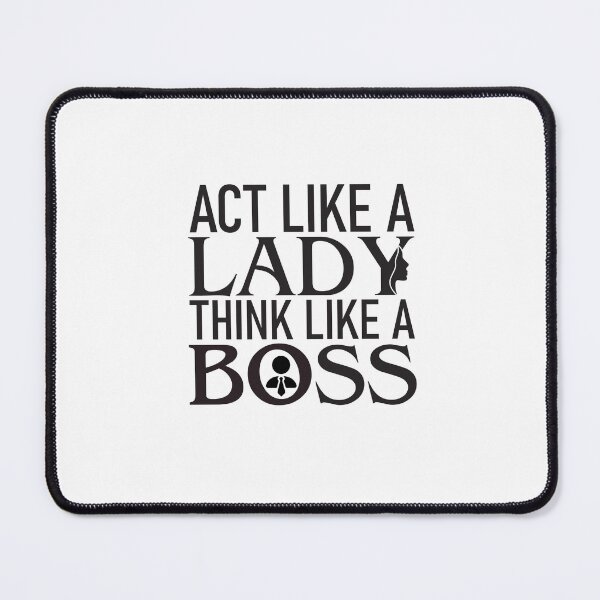 Item preview, Act Like a Lady, Think Like a Boss – Bold Feminist Statement Design designed and sold by GoxyVision.