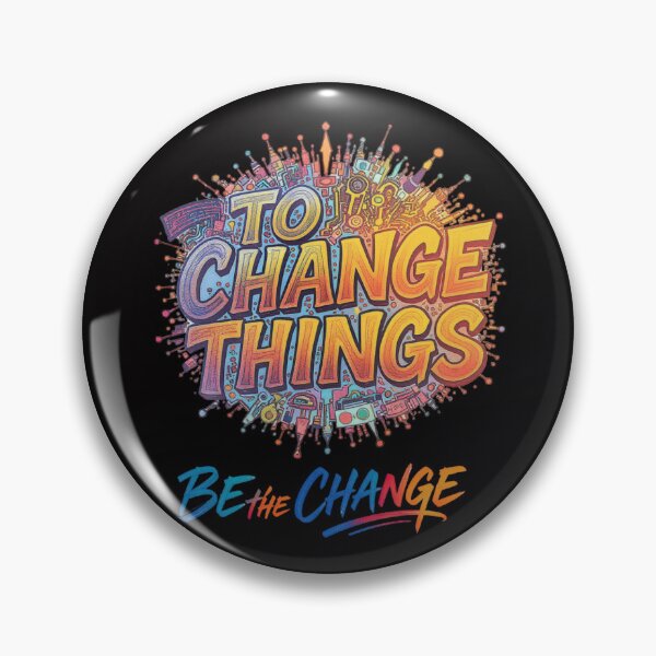 Item preview, Be The Change designed and sold by Pirate-Coast.