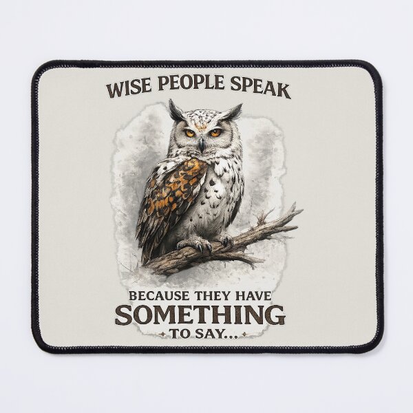 Item preview, Wise owl. Wise People Speak. Because they have Something to say... designed and sold by Natart1004.