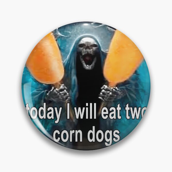 Item preview, Today I Will Eat Two Corn Dogs Meme Dank Funny Sayings T-Shirt designed and sold by SAPAIDART.