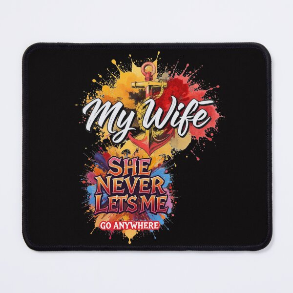Item preview, She never lets me go anywhere designed and sold by Pirate-Coast.