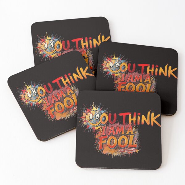 Item preview, You Think I Am A Fool designed and sold by Pirate-Coast.