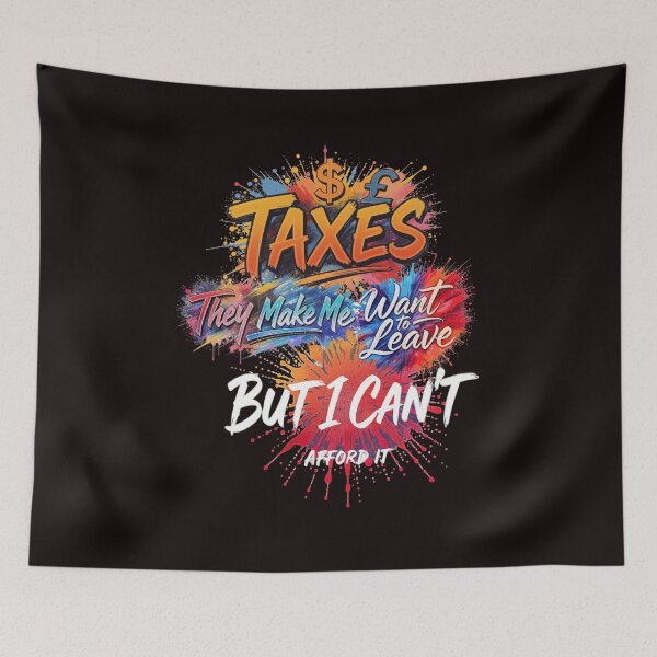 Item preview, Taxes - They make me want to leave designed and sold by Pirate-Coast.