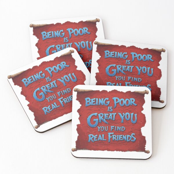 Item preview, Being Poor Is Great. You Find Real Friends. designed and sold by Pirate-Coast.