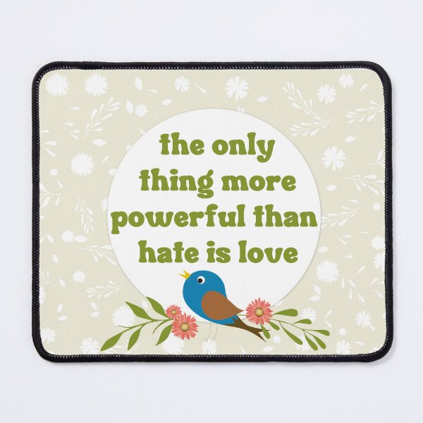 Item preview, Love Over Hate Shirt – The Only Thing More Powerful Than Hate Is Love Inspirational Quote T Shirt designed and sold by PixelWaveBD.