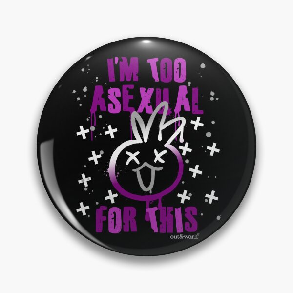 Item preview, I'm Too Asexual For This - Asexual Design designed and sold by outandworn.