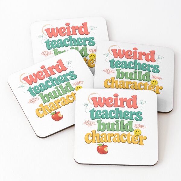 Item preview, Weird Teachers Build Character, Best Teachers  designed and sold by faridman.