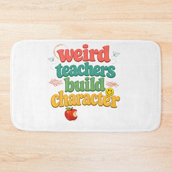 Item preview, Weird Teachers Build Character, Best Teachers  designed and sold by faridman.