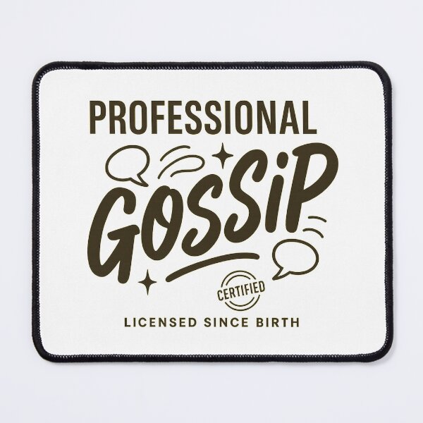 Item preview, Professional Gossip Funny Sarcastic Quote Design designed and sold by mbmstores.