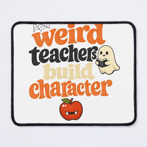 Item preview, Weird Teachers Build Character, Best Teachers designed and sold by faridman.