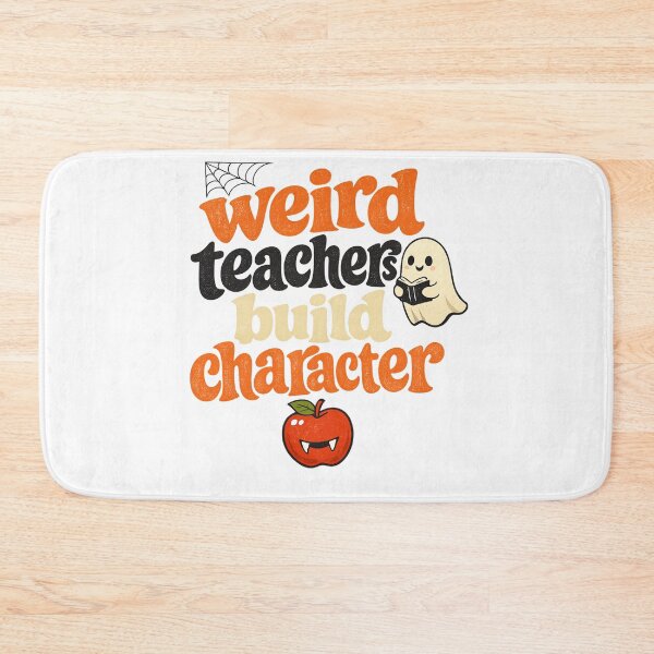 Item preview, Weird Teachers Build Character, Best Teachers  designed and sold by faridman.