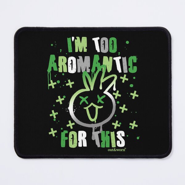 Item preview, I'm Too Aromantic For This - Aromantic Design designed and sold by outandworn.