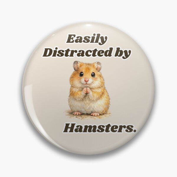 Item preview, Hamster Lover Easily Distracted By Hamsters  Cute Hamster Design designed and sold by TheScruffyGoose.